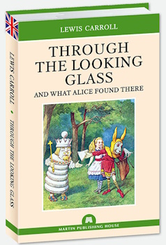 Through the Looking Glass and What Alice Found There (  )